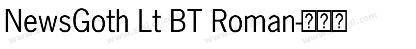 NewsGoth Lt BT Roman字体转换 NewsGoth Lt BT Roman字体转换